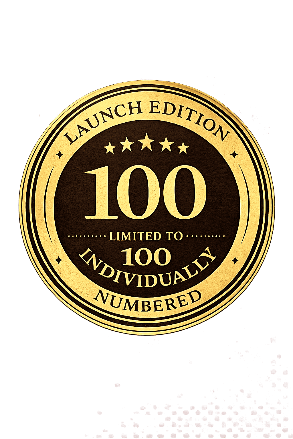 Launch Edition badge: limited to 100 individually numbered.